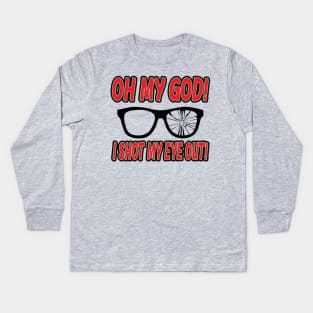 Shot My Eye Out Kids Long Sleeve T-Shirt